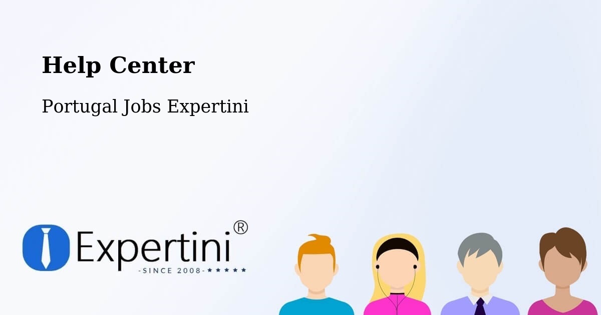 Help Center – Trofa - Portugal Jobs Expertini